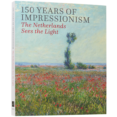    Cover of the catalogue '150 Years of Impressionism' The Netherlands Sees the Light'    